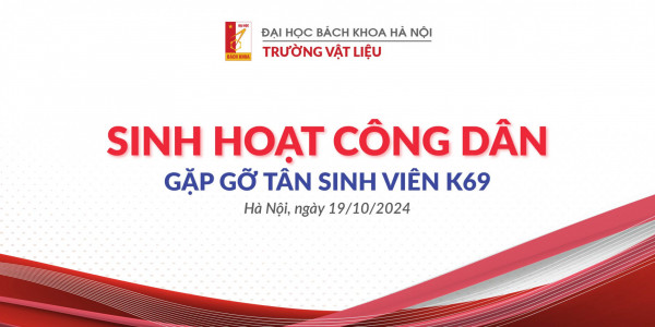 THÔNG BÁO CHƯƠNG TRÌNH: SINH HOẠT CÔNG DÂN - GẶP GỠ TÂN SINH VIÊN K69