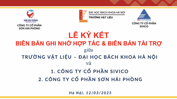 THÔNG BÁO: LỄ KÝ KẾT BIÊN BẢN GHI NHỚ HỢP TÁC & BIÊN BẢN TÀI TRỢ GIỮA TRƯỜNG VẬT LIỆU VÀ CÔNG TY CỔ PHẦN SIVICO; CÔNG TY CỔ PHẦN SƠN HẢI PHÒNG