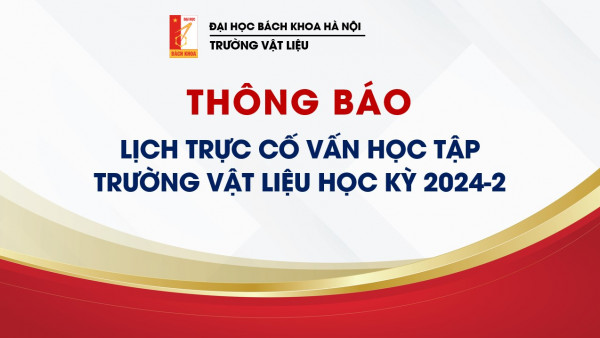 LỊCH TRỰC CỐ VẤN HỌC TẬP TRƯỜNG VẬT LIỆU HỌC KỲ 2024-2