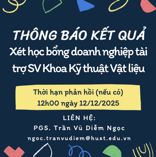 THÔNG BÁO: KẾT QUẢ XÉT DUYỆT CÁC CHƯƠNG TRÌNH HỌC BỔNG DOANH NGHIỆP  DÀNH CHO SINH VIÊN KHOA KỸ THUẬT VẬT LIỆU THÁNG 12/2025