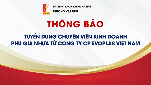 THÔNG BÁO TUYỂN DỤNG CHUYÊN VIÊN KINH DOANH PHỤ GIA NHỰA TỪ CÔNG TY CP EVOPLAS VIỆT NAM