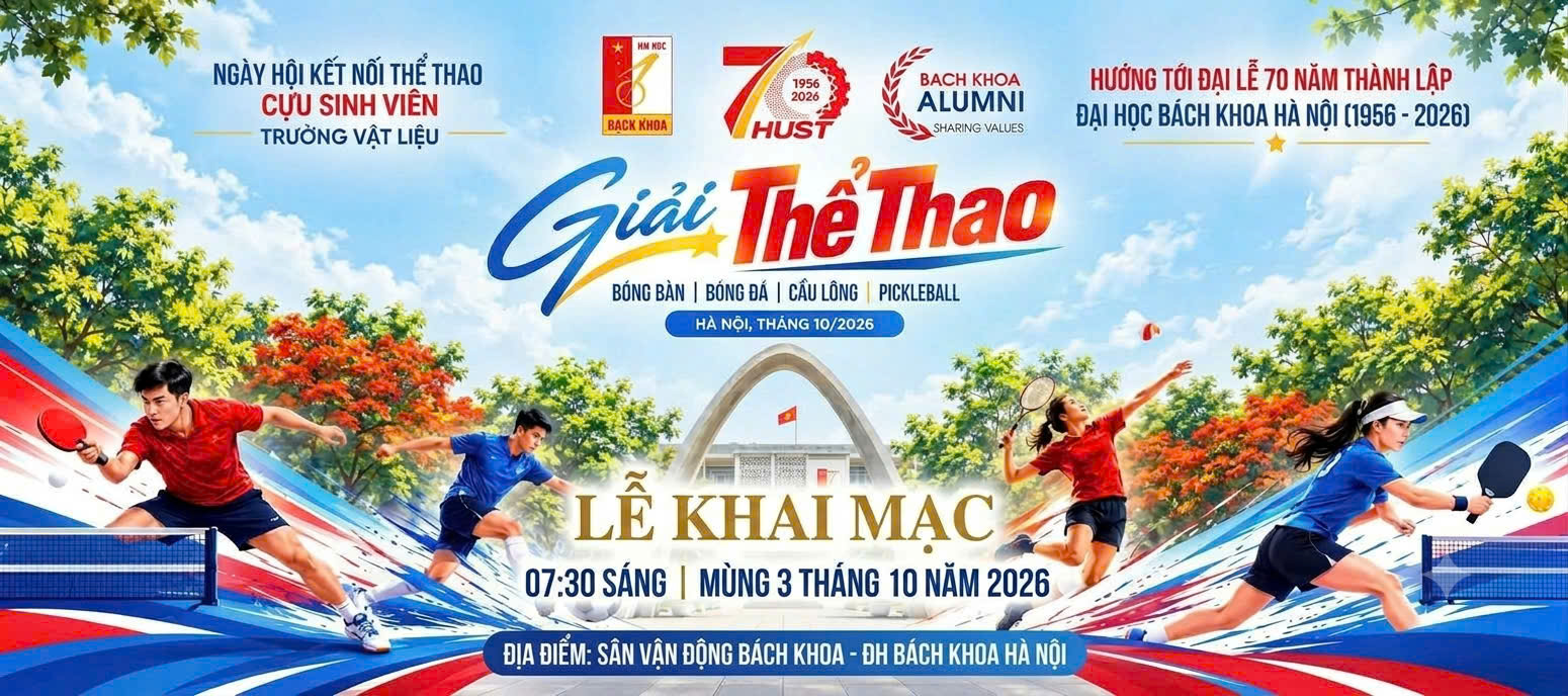 BÙNG NỔ NGÀY HỘI THỂ THAO CỰU SINH VIÊN CÁC NGÀNH THUỘC TRƯỜNG VẬT LIỆU 2026 – HƯỚNG TỚI KỶ NIỆM 70 NĂM BÁCH KHOA HÀ NỘI