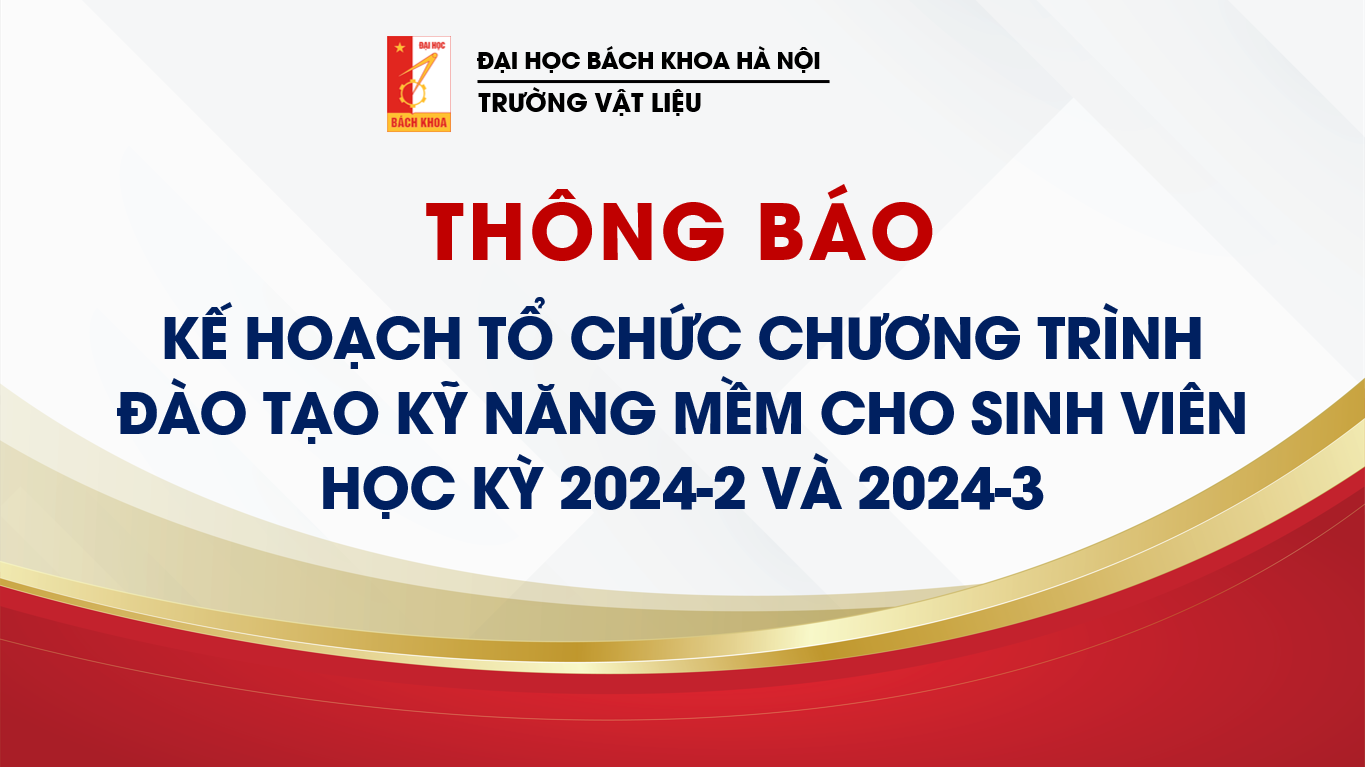 THÔNG BÁO: KẾ HOẠCH TỔ CHỨC CHƯƠNG TRÌNH ĐÀO TẠO KỸ NĂNG MỀM CHO SINH VIÊN HỌC KỲ 2024-2 VÀ 2024-3