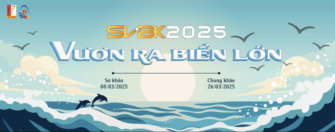 CUỘC THI SVBK 2025 “VƯƠN RA BIỂN LỚN”