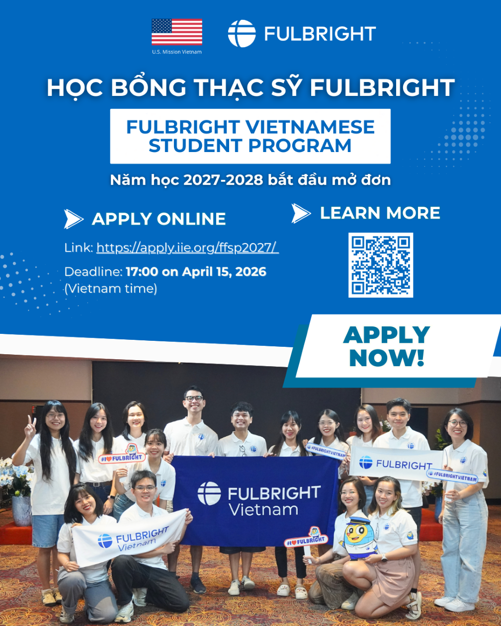 THÔNG BÁO ĐĂNG KÝ HỌC BỔNG THẠC SỸ FULBRIGHT NĂM HỌC 2027 – 2028